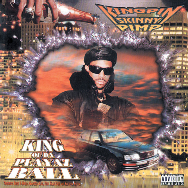 Kingpin Skinny Pimp - King of Da Playaz Ball